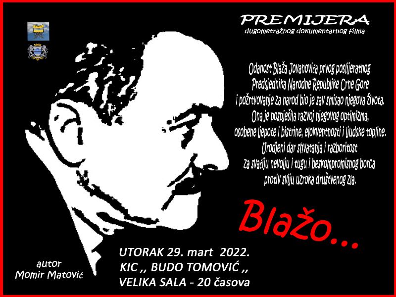 Premijera dugometražnog filma “Blažo” autora Momira Matovića večeras  u KIC-u “Budo Tomović