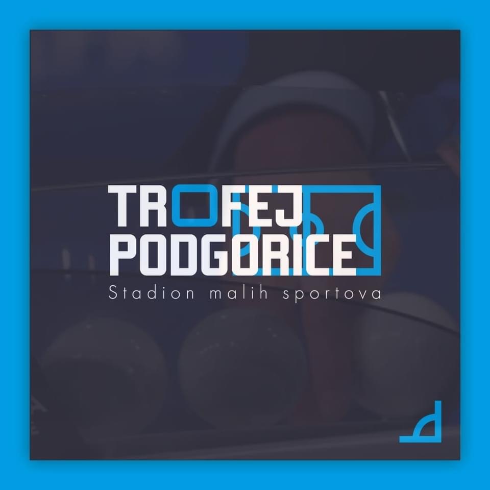 Najava: Trofej Podgorice na Stadionu malih sportova