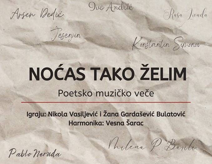 POETSKO-MUZIČKO VEČE “NOĆAS TAKO ŽELIM” U BIBLIOTECI RADOSAV LJUMOVIĆ