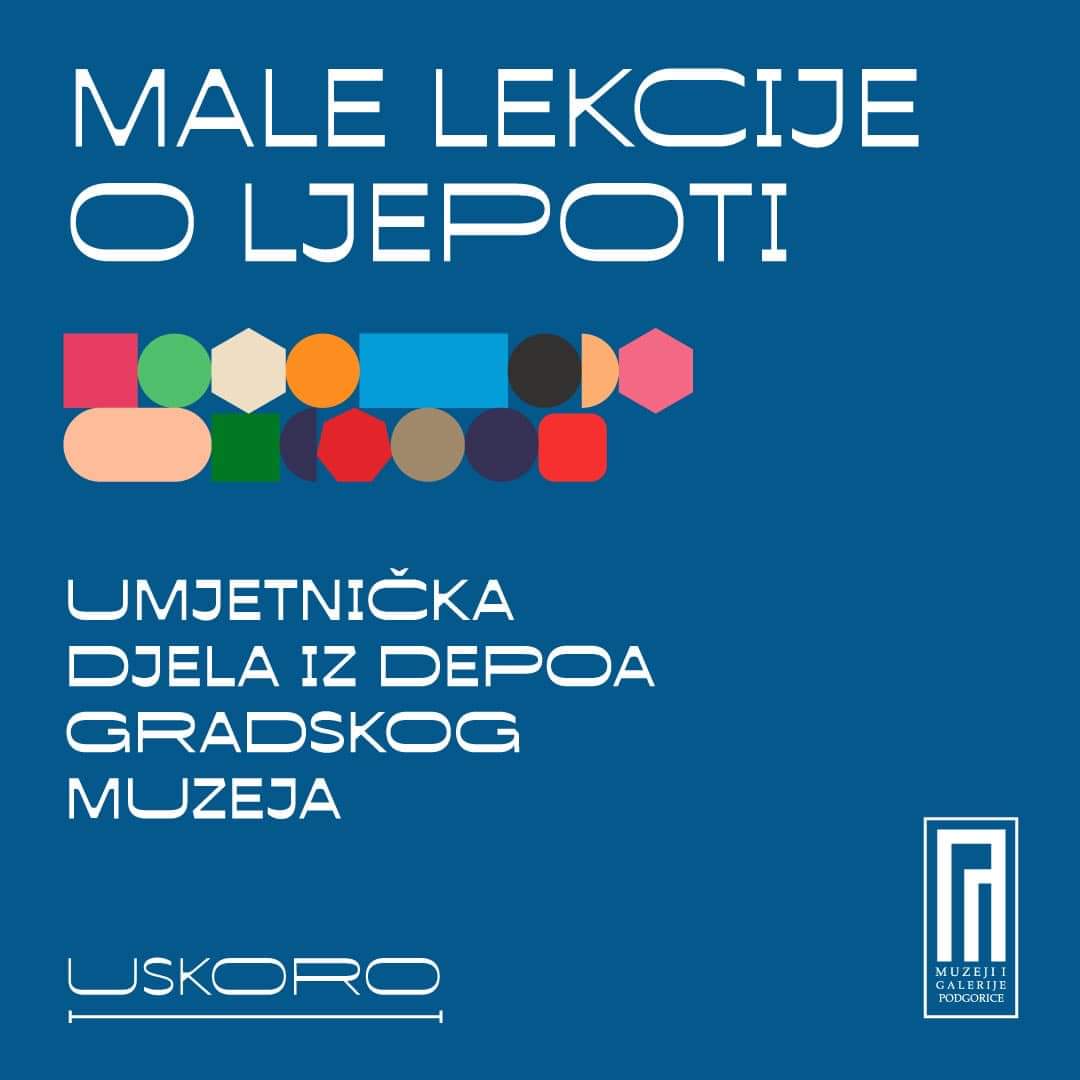 Izložba "Male lekcije o ljepoti" uskoro u JU Muzeji i galerije Podgorica