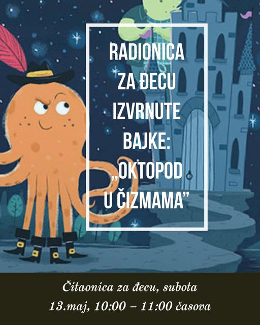 Radionica „Izvrnute bajke: Oktopod u čizmama”