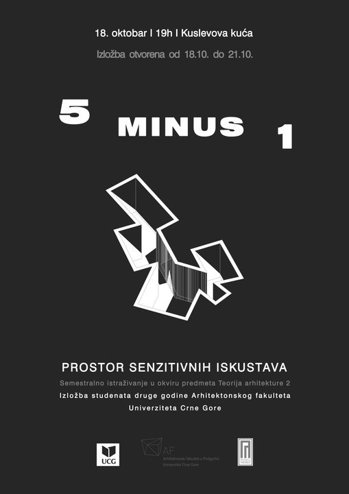 Izložbe radova studenata Arhitektonskog fakulteta (UCG) - "5 MINUS 1”