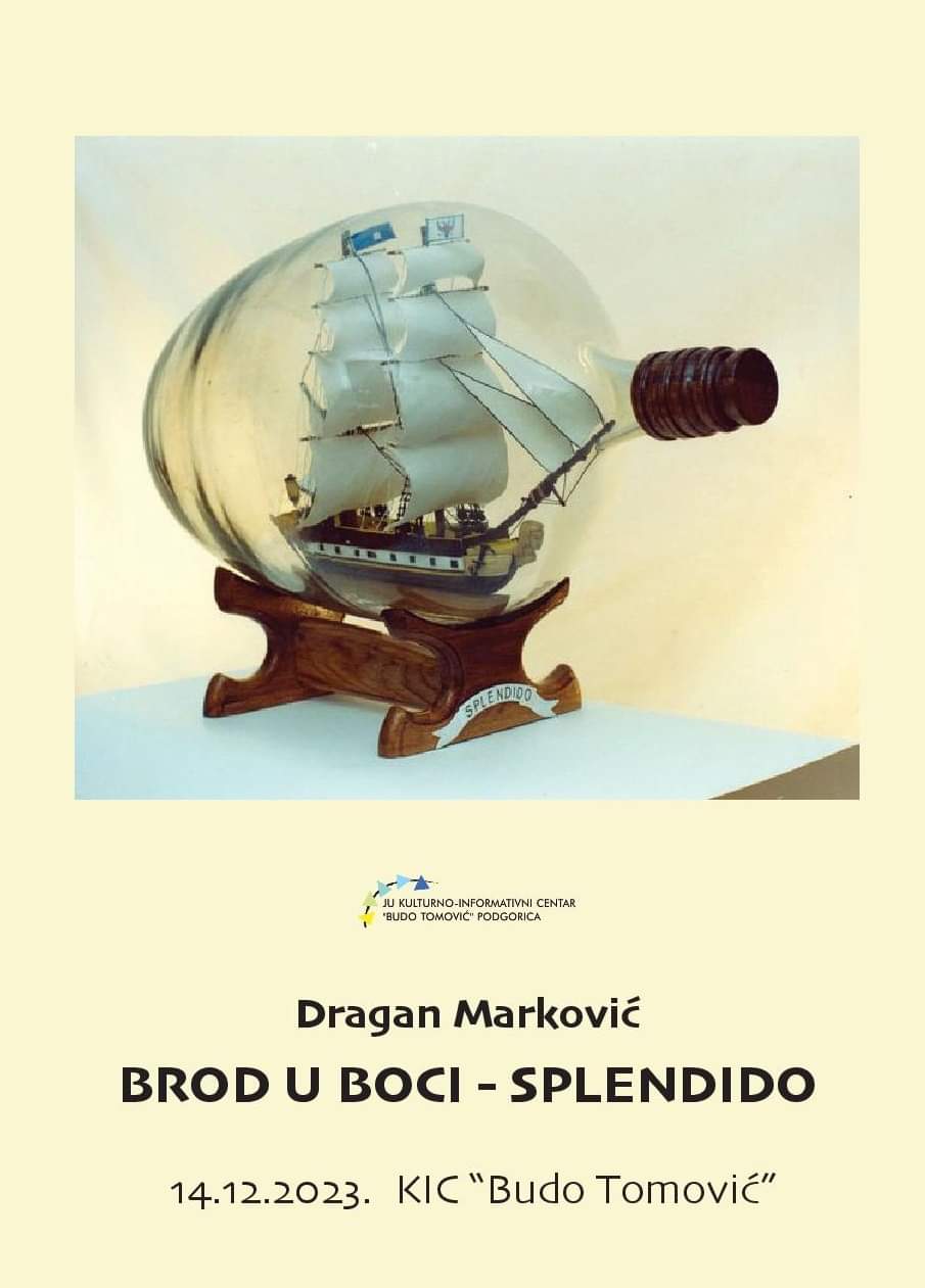 Izložba Dragana Markovića “Brod u boci - Splendido“