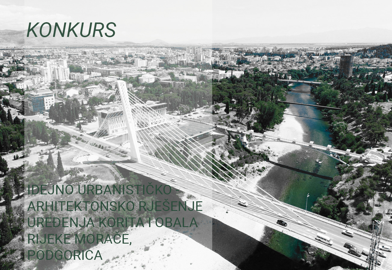Competition for a conceptual urban and architectural design for the development of the riverfront of Morača has been announced